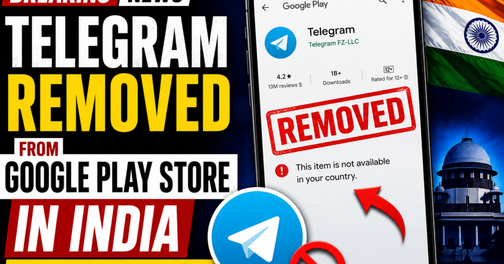 Telegram Removed from Google Play Store in India : What Users Need to Know ?